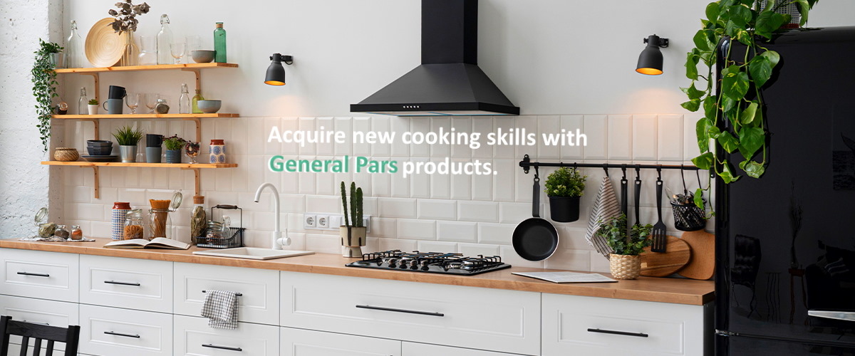 Acquire new cooking skills with General Pars products.